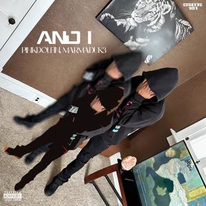 And I (feat. Marmaduk3) (Explicit)