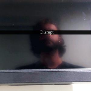 Disrupt