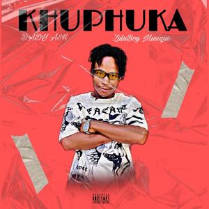 Khuphuka (feat. ZuluBoy Musique & MalumTom)