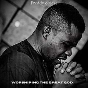 Worshipping The Great God