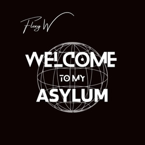 Welcome to My Asylum (Explicit)