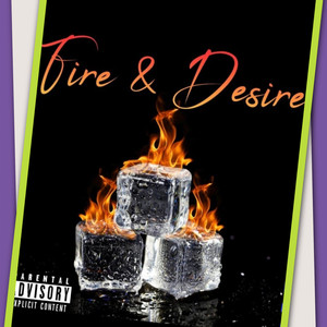 Fire And Desire (Explicit)