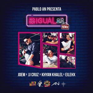 No Soy Igual  [feat. Eilehx u0026 Khyan Khalel] (Remix)
