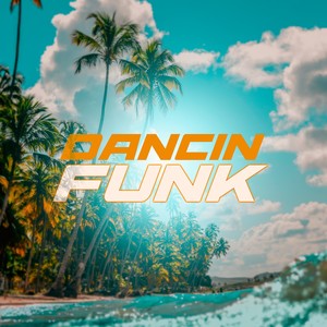 DANCIN FUNK