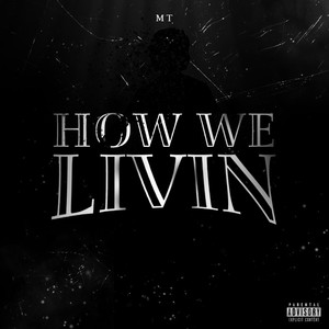 How We Livin (Explicit)