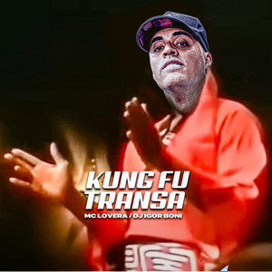 Kung Fu Transa (Explicit)