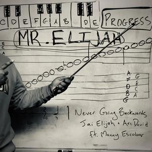 Never Going Backwards(feat. Manny Escobar)