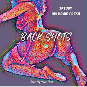 Back Shots (feat. Big Homie Fresh) [Radio Edit]