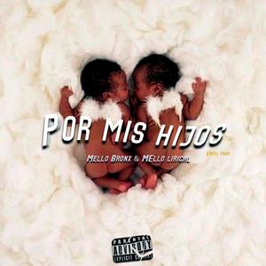 Por Mis Hijos (Explicit)