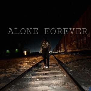 Alone Forever (Explicit)