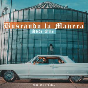 Buscando la Manera (Explicit)