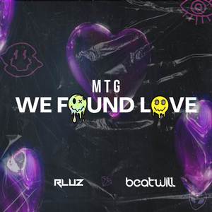 MTG WE FOUND LOVE