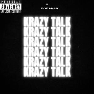 Krazy talk (Explicit)