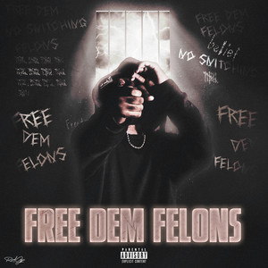 Free Dem Felons (Explicit)