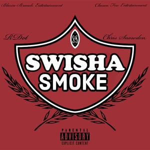 Swisha Smoke (Explicit)