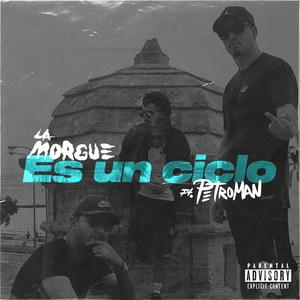 Es un ciclo (feat. Petroman & Adr Ramos) [Explicit]