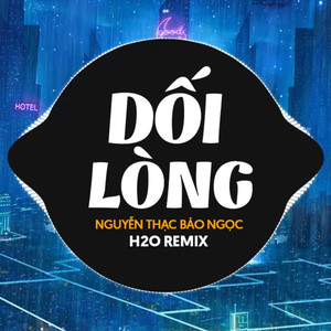 Dối Lòng (Deep House Remix)