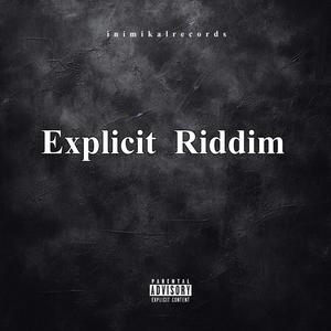 EXPLICIT RIDDIM* (feat. Sonath)