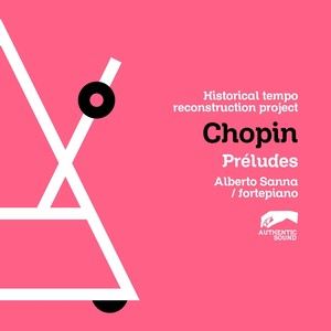 Chopin: Préludes Op. 28 - Historical Tempo Reconstruction Project