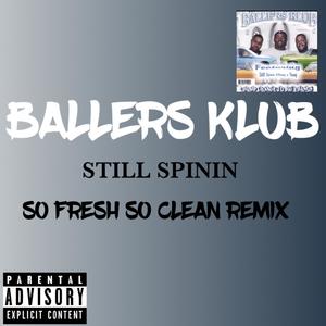 Still Spinin (So Fresh So Clean Remix) [Explicit]