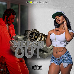 Meech Out (Explicit)