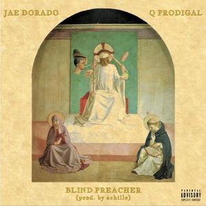 BLIND PREACHER(feat. Q Prodigal) (Explicit)