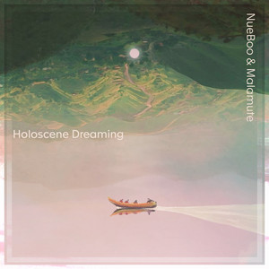 Holoscene Dreaming