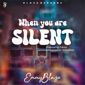 When You Are Silent