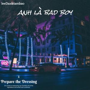 Anh Là Bad Boy (feat. TamBao)