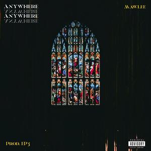 Anywhere (Explicit)
