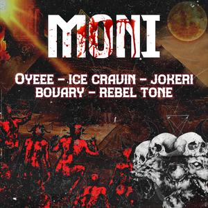 MONI (feat. ICE CRAVIN, JOKERI, BOVARY & REBEL TONI)