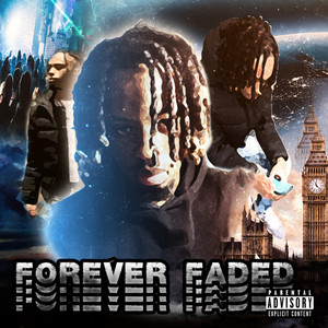 FOREVER FADED (Explicit)