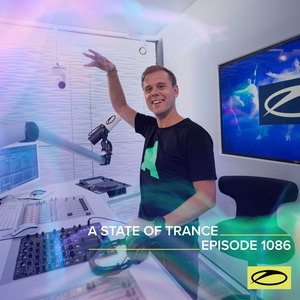 ASOT 1086 - A State Of Trance Episode 1086