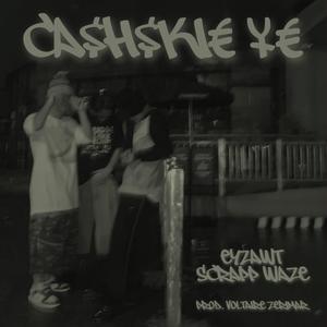 CASHSKIE YE (Explicit)