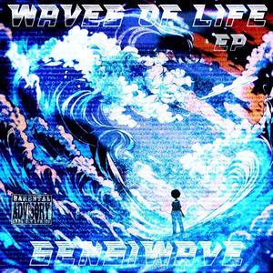 WAVES OF LIFE EP (Explicit)