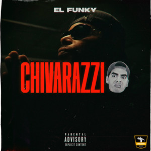 Chivarazzi (Explicit)