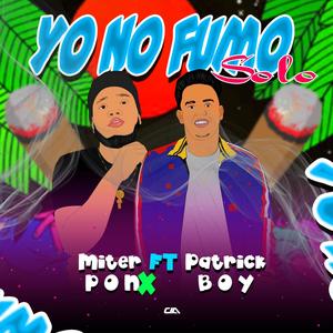 Yo no fumo solo (feat. Patrick Boy) [Explicit]