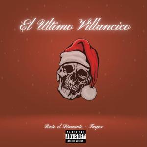 EL ULTIMO VILLANCICO (feat. Farpex) [Explicit]