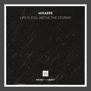 Life is Still Above the Storms