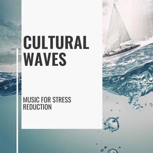 Cultural Waves - Music for Stress Reduction