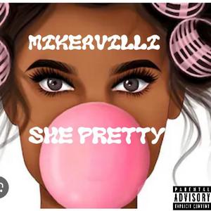 She pretty (Explicit)