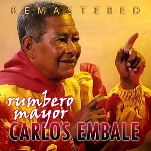 Rumbero mayor (Remastered)