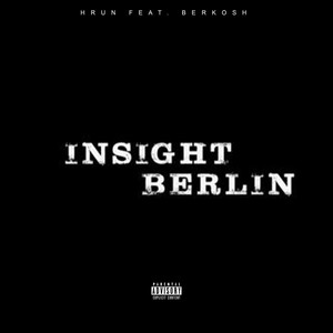 Insight Berlin[feat. Berkosh] (Explicit)