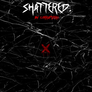 Shattered