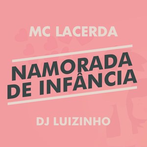 Namorada de Infância (Explicit)