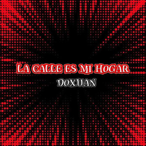 La Calle Es Mi Hogar (Explicit)