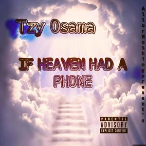 Heaven Had A Phone (Explicit)