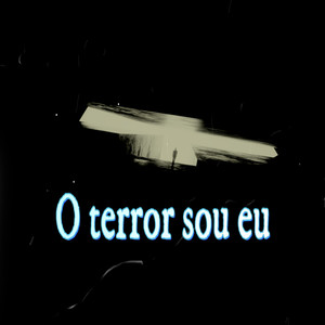 O Terror Sou Eu (Explicit)