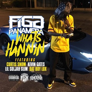 What's Hannin' (feat. Curtis Snow, Kevin Gates, Lil Soljah Slim & Dat Boy Lox) - Single [Explicit]