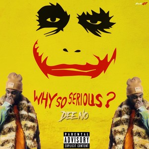 Why So Serious? (Explicit)